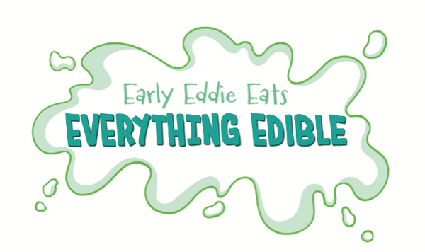 Early Eddie Eats Everything Edible